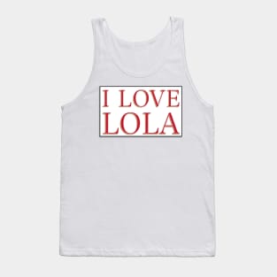 I LOVE LOLA Tank Top